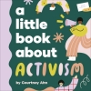 A Little Book About Activism cover image