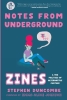 Notes from Underground: Zines & the Politics of Alternative Culture cover image