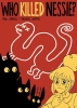 Who Killed Nessie? The Mystery of the Loch Ness Monster cover image
