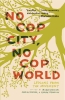 No Cop City, No Cop World: Lessons from the Movement cover image