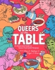 Queers at the Table: An Illustrated Guide to Queer Food (with Recipes) cover image