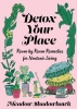 Detox Your Place: Room by Room Remedies for Nontoxic Living cover image
