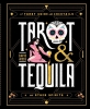 Tarot & Tequila: A Tarot Guide with Cocktails cover image