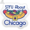 Harebrained! Sticker: STFU About Chicago (HOTDOGS) cover image
