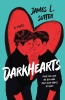 Darkhearts: A Novel (SC) cover image