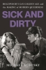 Sick and Dirty: Hollywood’s Gay Golden Age and the Making of Modern Queerness cover image