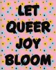 AbstractbyRabrams Art Print 8x10: Let Queer Joy Bloom cover image