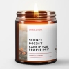 Virgins on Fire Candle: Science Doesn't Care If You Believe In It cover image