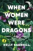 When Women Were Dragons (SC) cover image