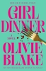 Girl Dinner: A Novel (HC) cover image
