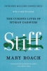 Stiff: The Curious Lives of Human Cadavers (SC) cover image