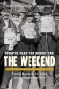 From the Folks Who Brought You the Weekend: An Illustrated History of Labor in the United States (Revised and Updated, SC) cover image