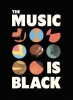 The Music is Black: A British Story cover image