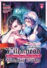 CONDEMNED VILLAINESS GOES BACK IN TIME AND AIMS TO BECOME THE ULTIMATE VILLAIN MANGA TP VOL 06 cover image