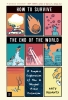 How to Survive the End of the World: A Graphic Exploration of How to (Maybe) Avoid Extinction (HC) cover image