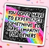 Sprinkles Studios Sticker: You Don't have to Experience Something to have Empathy for Others cover image