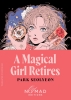A Magical Girl Retires (Nomad Editions SC) cover image