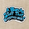 Kingdom of Threads Sticker: Dog Man — A Buncha Stuff That Happened Next cover image
