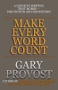 Make Every Word Count: A Guide to Writing That Works—for Fiction and Nonfiction cover image