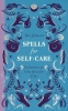 Spells for Self-Care: Enchantments for Calm, Relaxation & Joy cover image