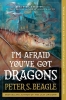 I'm Afraid You've Got Dragons (SC) cover image