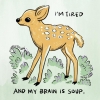 Shapelessflame Sticker: I'm Tired and My Brain is Soup cover image
