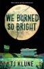 We Burned So Bright (HC) cover image