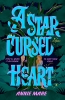 A Star-Cursed Heart: A Novel cover image
