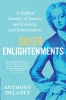 Queer Enlightenments: A Hidden History of Lovers, Lawbreakers, and Homemakers (HC) cover image