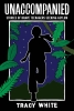 Unaccompanied: Stories of Brave Teenagers Seeking Asylum cover image