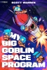 My Big Goblin Space Program cover image