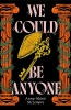 We Could Be Anyone cover image