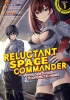 RELUCTANT SPACE COMMANDER FROM DEATH WISH TO GALACTIC HERO MANGA VOL 1 TP cover image