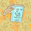 Unravelingarts Sticker: I love you but I am your friend not a therapist cover image