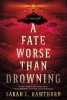 A Fate Worse Than Drowning cover image