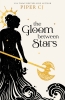 The Night and its Moon Book 3: The Gloom Between Stars cover image
