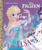Disney Frozen: I Am Elsa — A Little Golden Book cover image