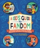 A Kid's Guide to Fandom cover image